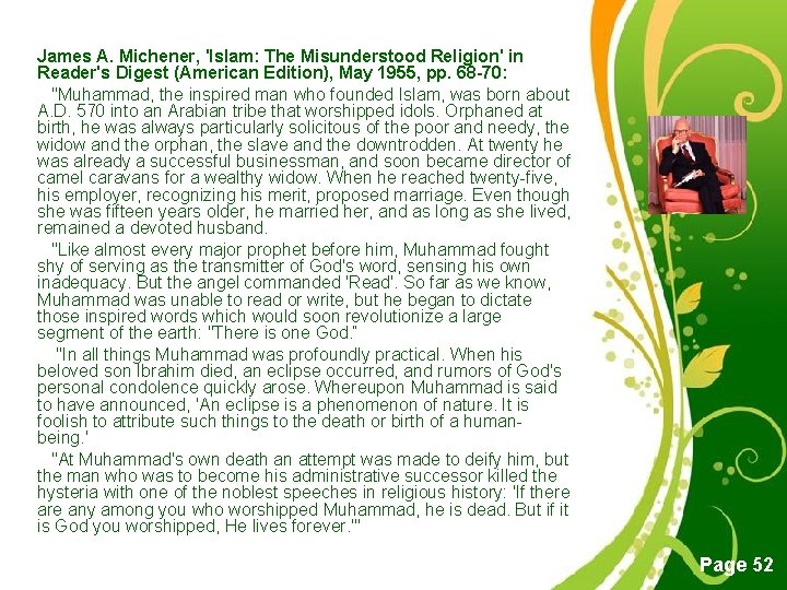  James A. Michener, 'Islam: The Misunderstood Religion' in Reader's Digest (American Edition), May