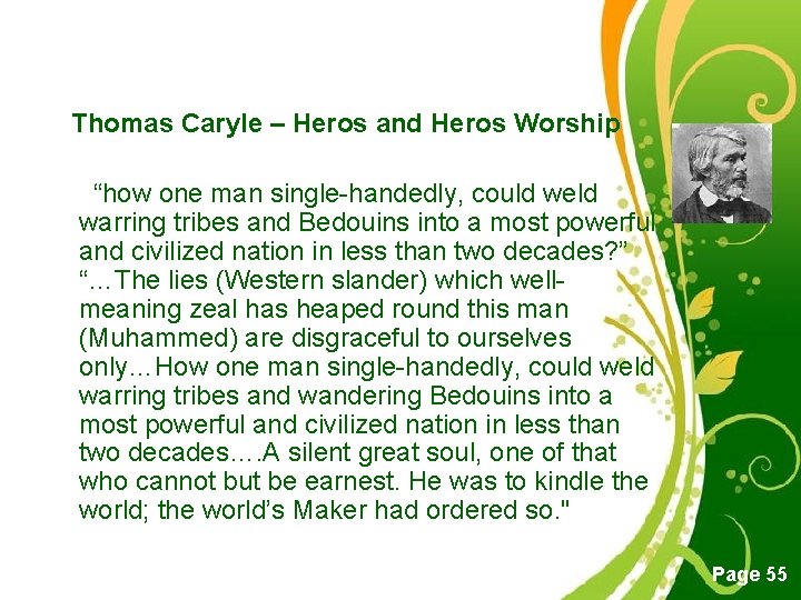  Thomas Caryle – Heros and Heros Worship “how one man single-handedly, could weld