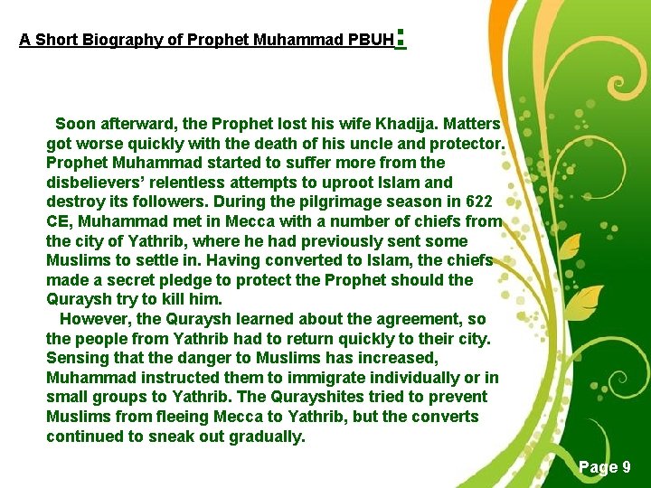 A Short Biography of Prophet Muhammad PBUH : Soon afterward, the Prophet lost his
