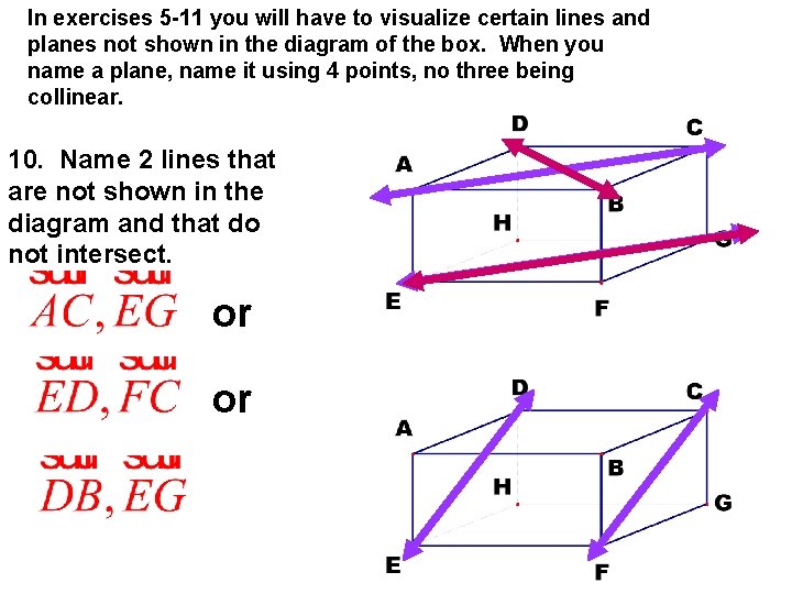 In exercises 5 -11 you will have to visualize certain lines and planes not