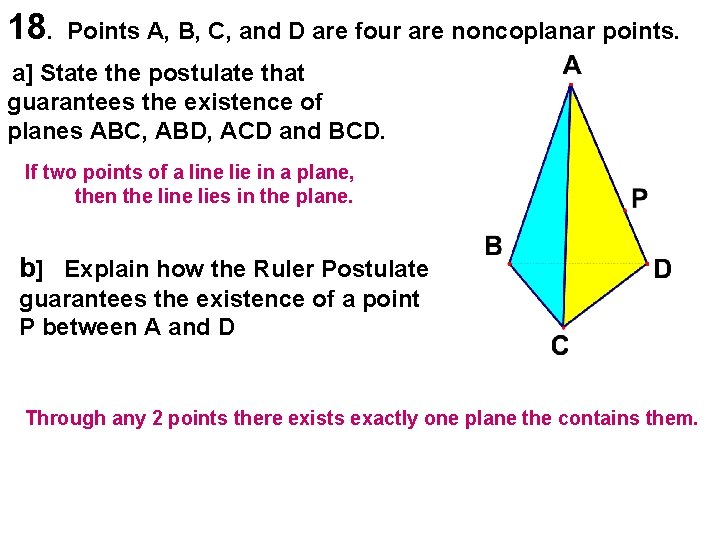 18. Points A, B, C, and D are four are noncoplanar points. a] State