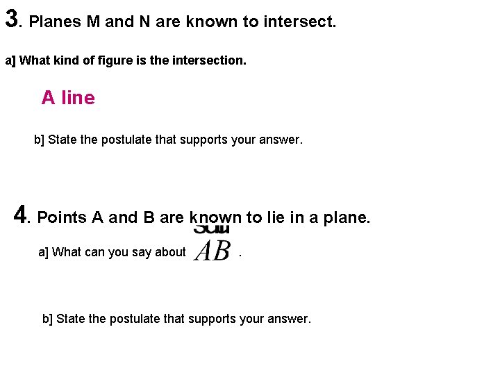 3. Planes M and N are known to intersect. a] What kind of figure