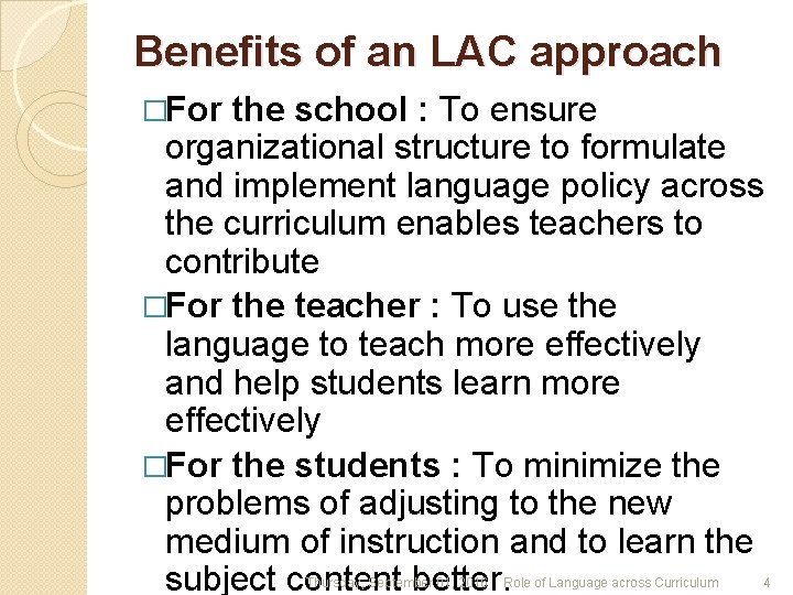 Benefits of an LAC approach �For the school : To ensure organizational structure to