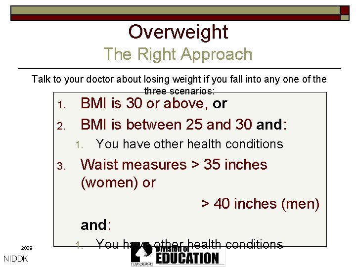 Overweight The Right Approach Talk to your doctor about losing weight if you fall