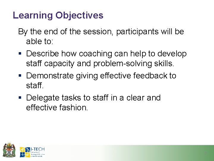 Learning Objectives By the end of the session, participants will be able to: §