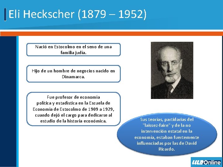 Eli Heckscher (1879 – 1952) Nació en Estocolmo en el seno de una familia