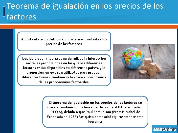 Teorema de igualación en los precios de los factores Aborda el efecto del comercio