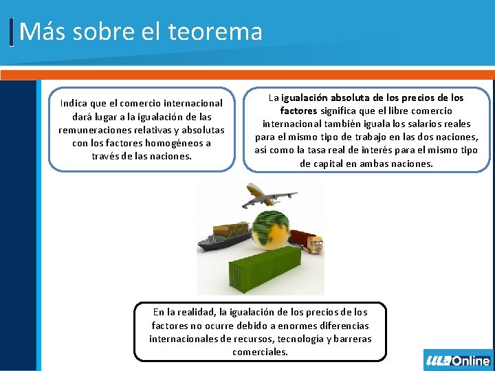 Más sobre el teorema Indica que el comercio internacional dará lugar a la igualación