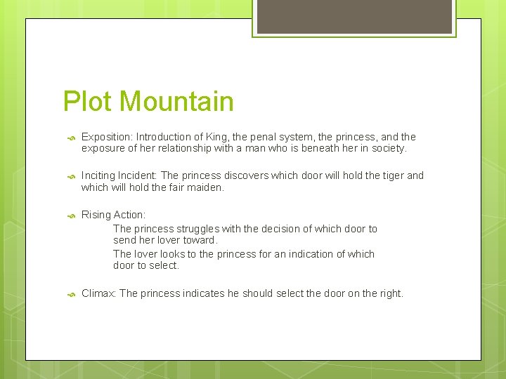 Plot Mountain Exposition: Introduction of King, the penal system, the princess, and the exposure