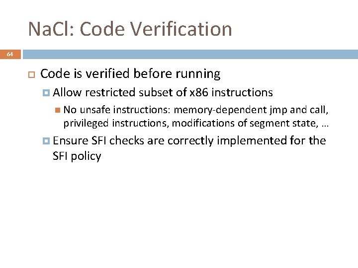 Na. Cl: Code Verification 64 Code is verified before running Allow restricted subset of