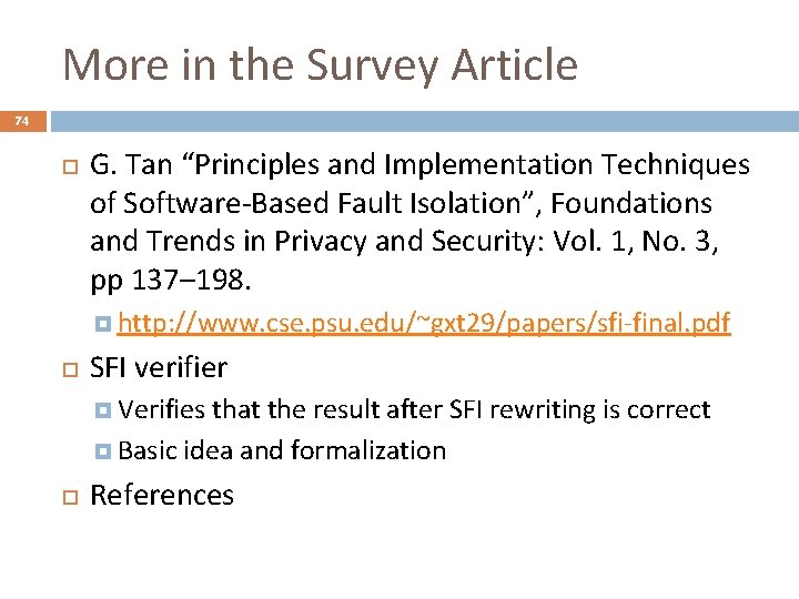 More in the Survey Article 74 G. Tan “Principles and Implementation Techniques of Software-Based