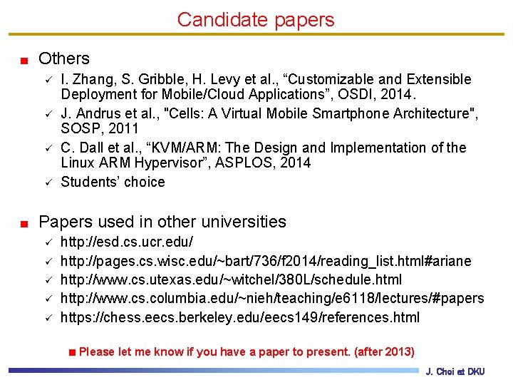 Candidate papers Others ü ü I. Zhang, S. Gribble, H. Levy et al. ,