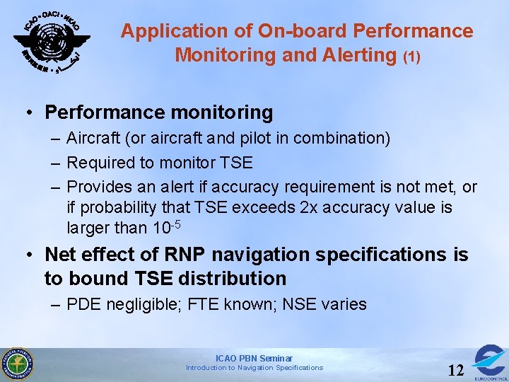 Application of On-board Performance Monitoring and Alerting (1) • Performance monitoring – Aircraft (or