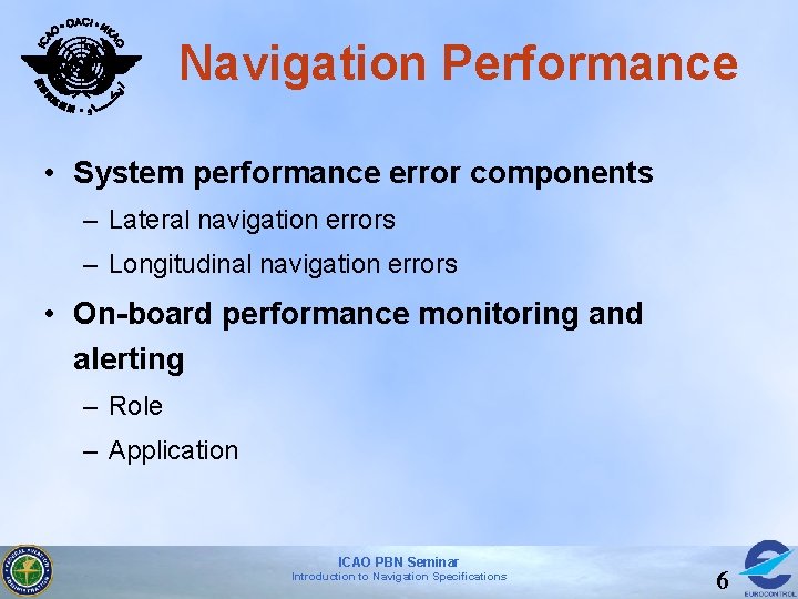 Navigation Performance • System performance error components – Lateral navigation errors – Longitudinal navigation