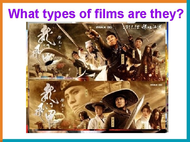 What types of films are they? 