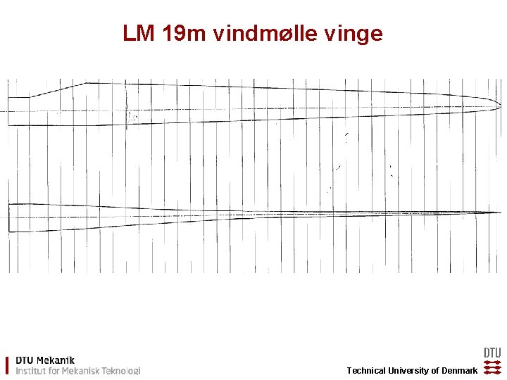 LM 19 m vindmølle vinge Technical University of Denmark 