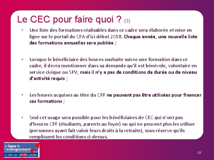 Le CEC pour faire quoi ? (3) • Une liste des formations réalisables dans