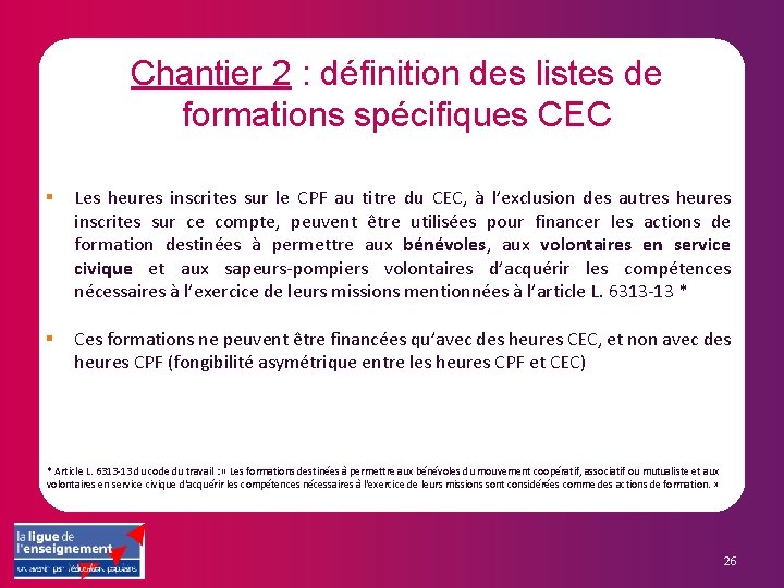 Chantier 2 : définition des listes de formations spécifiques CEC § Les heures inscrites