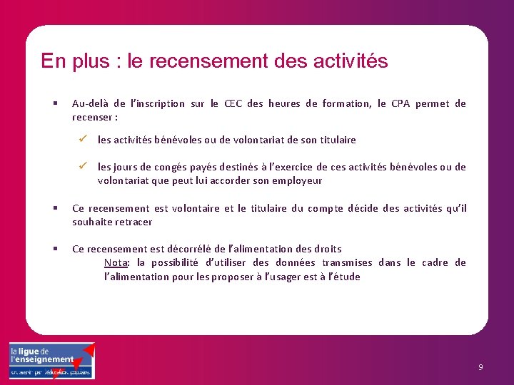 En plus : le recensement des activités § Au-delà de l’inscription sur le CEC