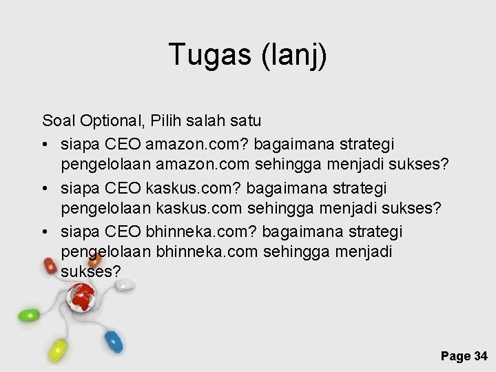 Tugas (lanj) Soal Optional, Pilih salah satu • siapa CEO amazon. com? bagaimana strategi