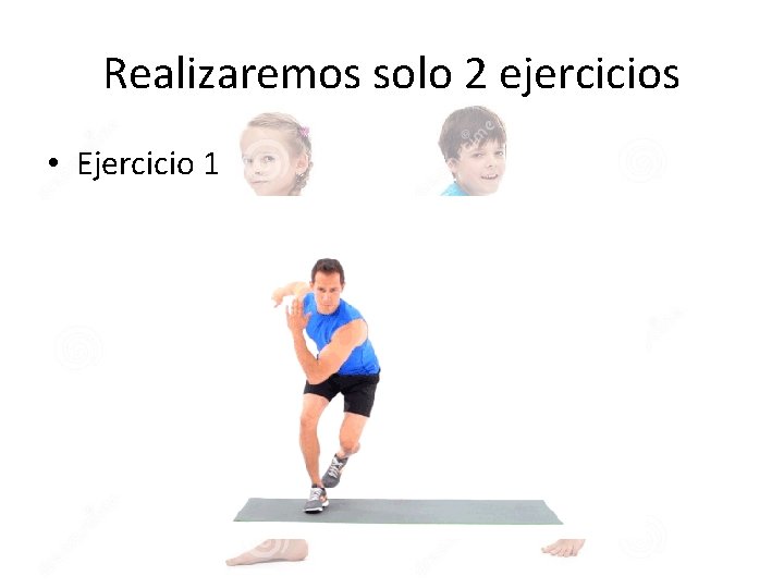 Realizaremos solo 2 ejercicios • Ejercicio 1 