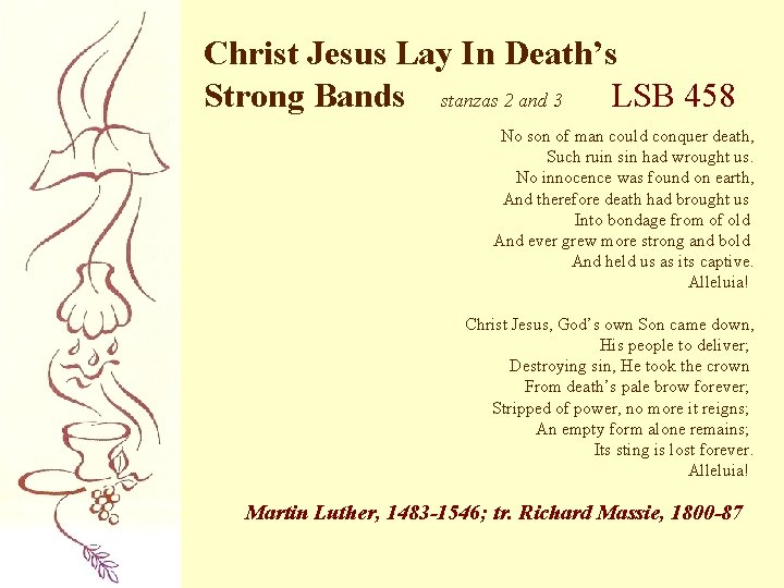 Christ Jesus Lay In Death’s Strong Bands stanzas 2 and 3 LSB 458 No