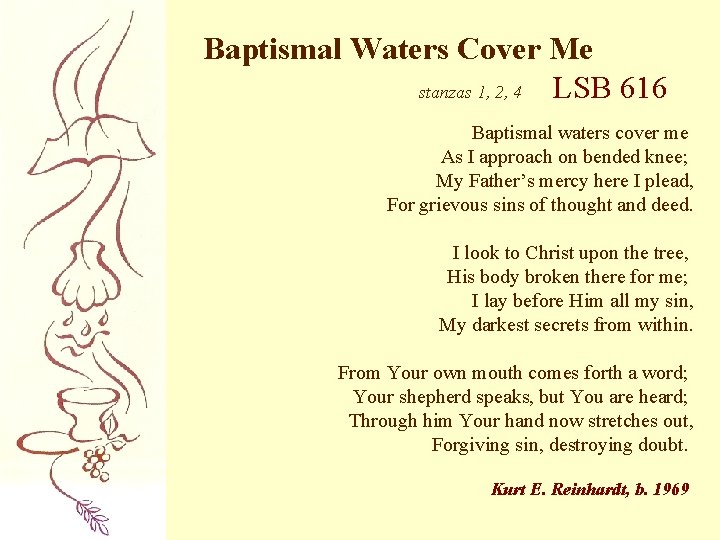 Baptismal Waters Cover Me stanzas 1, 2, 4 LSB 616 Baptismal waters cover me