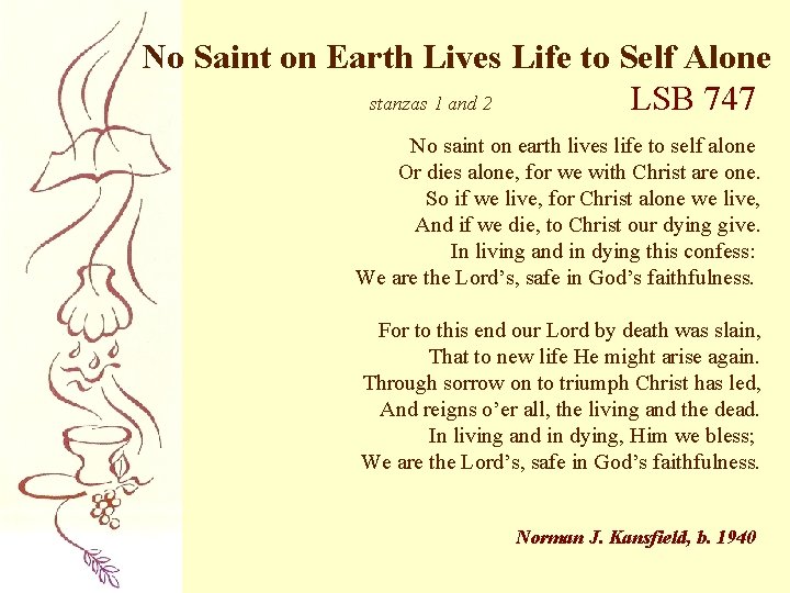 No Saint on Earth Lives Life to Self Alone stanzas 1 and 2 LSB
