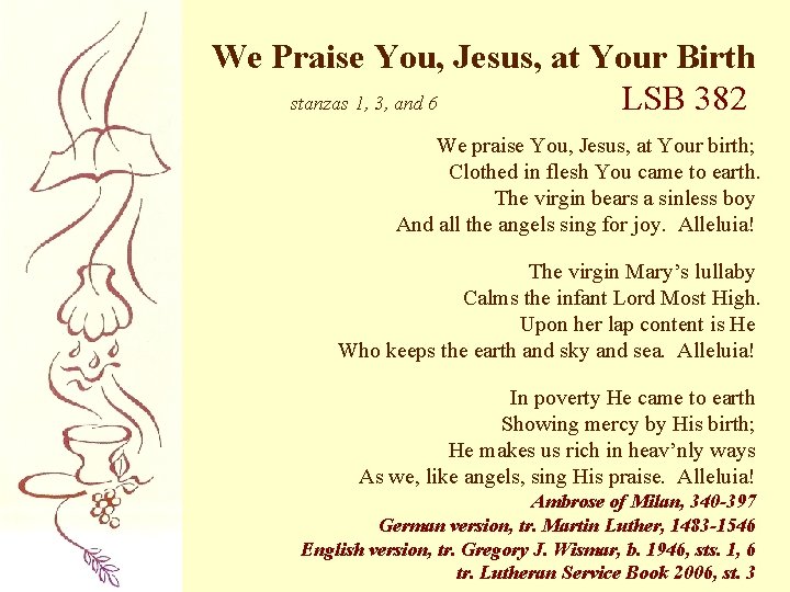 We Praise You, Jesus, at Your Birth stanzas 1, 3, and 6 LSB 382