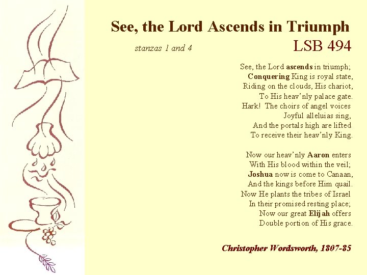 See, the Lord Ascends in Triumph stanzas 1 and 4 LSB 494 See, the