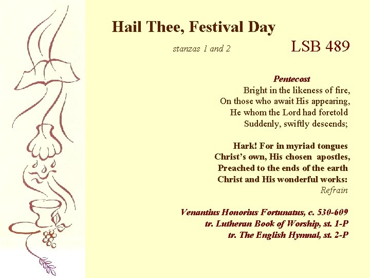 Hail Thee, Festival Day stanzas 1 and 2 LSB 489 Pentecost Bright in the