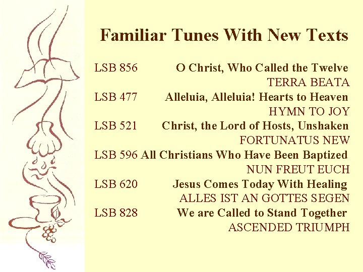 Familiar Tunes With New Texts LSB 856 O Christ, Who Called the Twelve TERRA