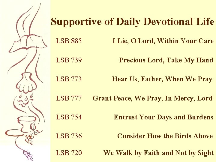 Supportive of Daily Devotional Life LSB 885 I Lie, O Lord, Within Your Care