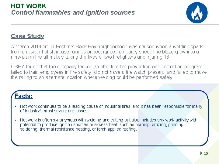 HOT WORK Control flammables and ignition sources Case Study A March 2014 fire in