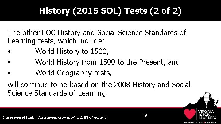 History (2015 SOL) Tests (2 of 2) The other EOC History and Social Science