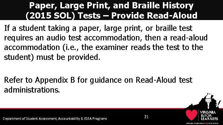 Paper, Large Print, and Braille History (2015 SOL) Tests – Provide Read-Aloud If a