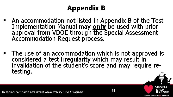 Appendix B § An accommodation not listed in Appendix B of the Test Implementation