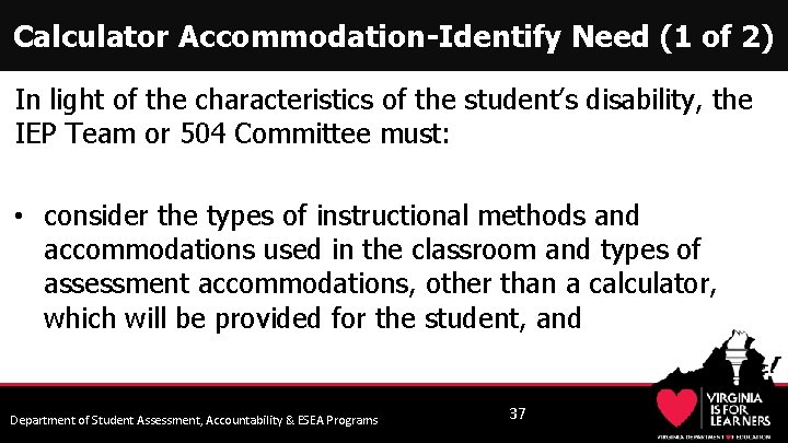 Calculator Accommodation-Identify Need (1 of 2) In light of the characteristics of the student’s