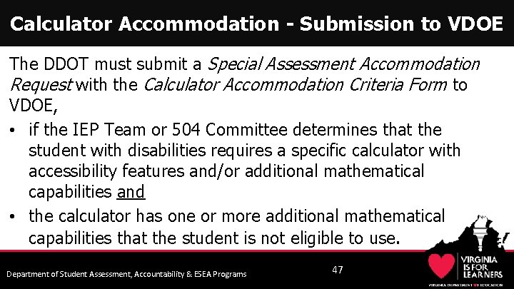 Calculator Accommodation - Submission to VDOE The DDOT must submit a Special Assessment Accommodation