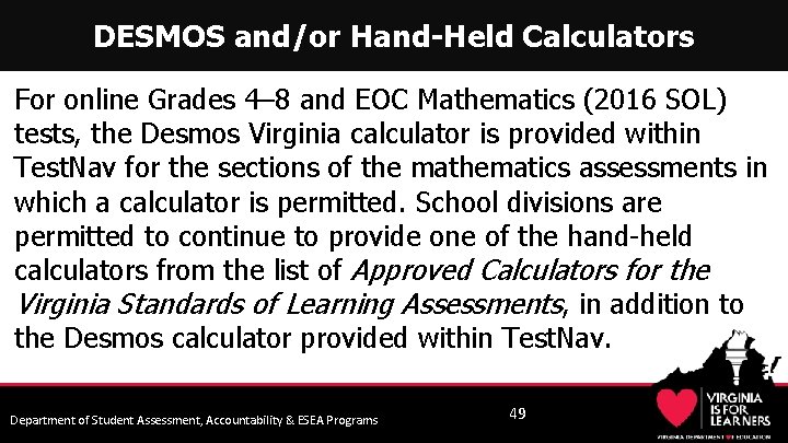 DESMOS and/or Hand-Held Calculators For online Grades 4– 8 and EOC Mathematics (2016 SOL)