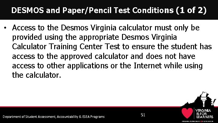 DESMOS and Paper/Pencil Test Conditions (1 of 2) • Access to the Desmos Virginia