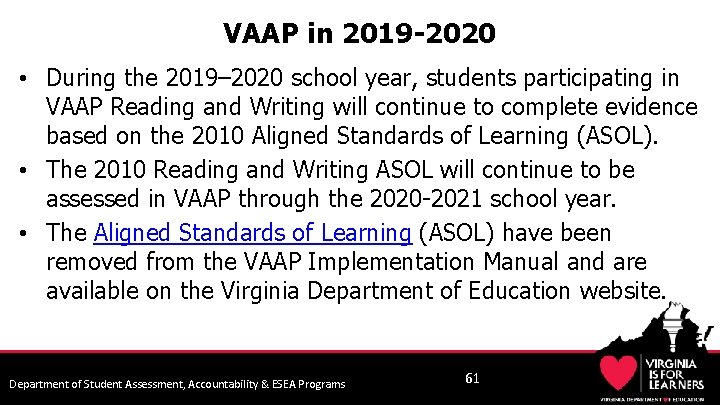 VAAP in 2019 -2020 • During the 2019– 2020 school year, students participating in