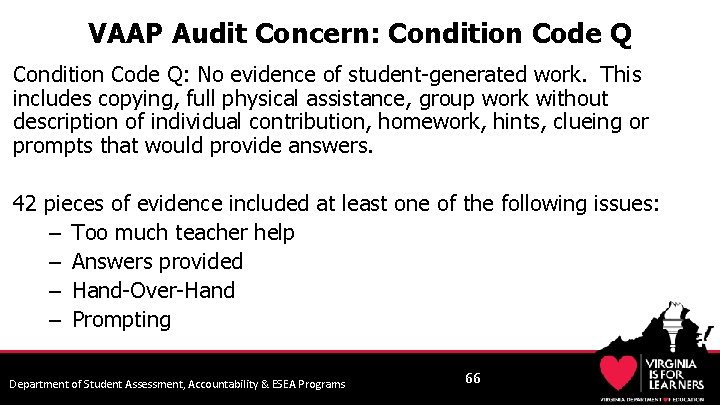 VAAP Audit Concern: Condition Code Q: No evidence of student-generated work. This includes copying,