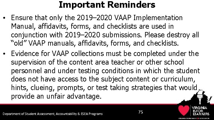 Important Reminders • Ensure that only the 2019– 2020 VAAP Implementation Manual, affidavits, forms,