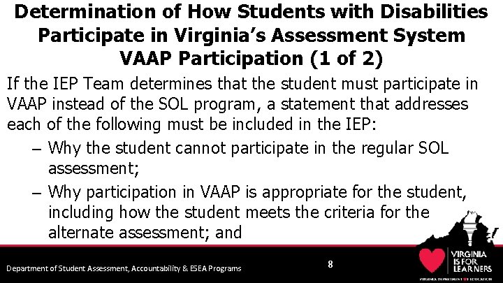 Determination of How Students with Disabilities Participate in Virginia’s Assessment System VAAP Participation (1