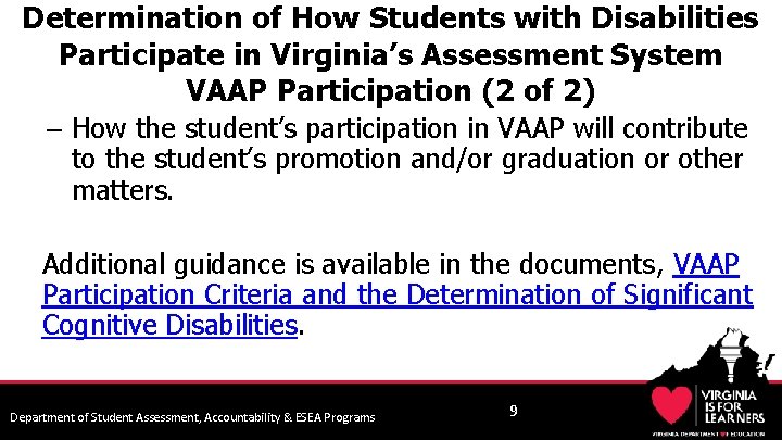 Determination of How Students with Disabilities Participate in Virginia’s Assessment System VAAP Participation (2