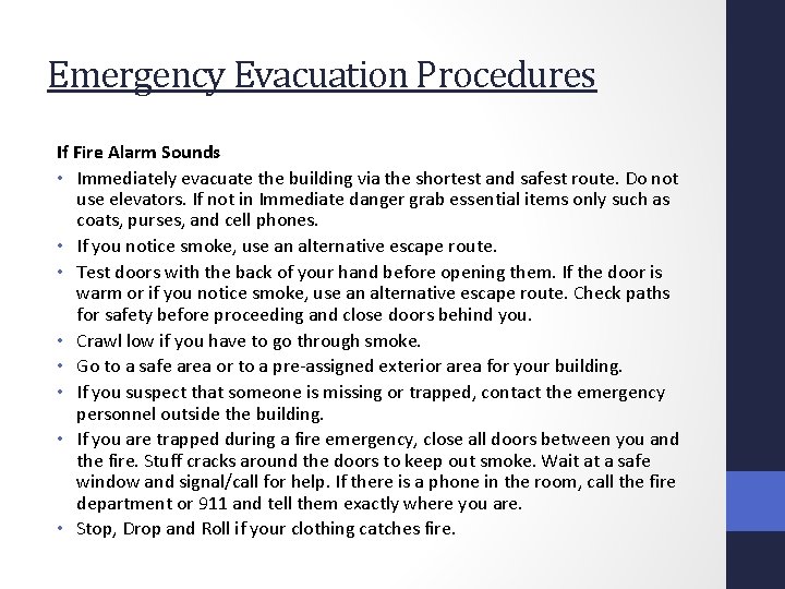 Emergency Evacuation Procedures If Fire Alarm Sounds • Immediately evacuate the building via the