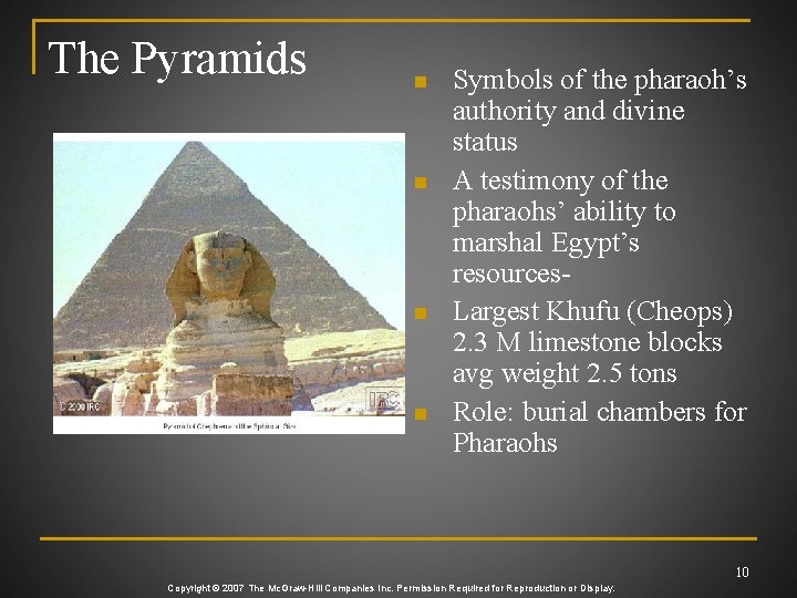 The Pyramids n n Symbols of the pharaoh’s authority and divine status A testimony