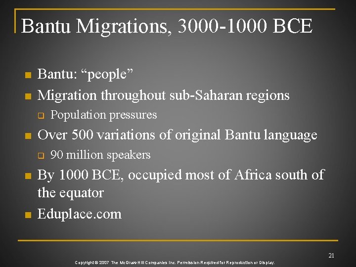 Bantu Migrations, 3000 -1000 BCE n n Bantu: “people” Migration throughout sub-Saharan regions q