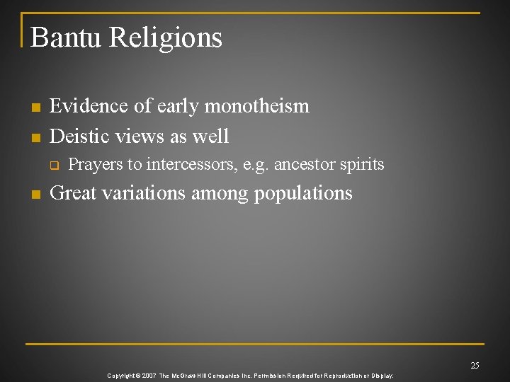 Bantu Religions n n Evidence of early monotheism Deistic views as well q n